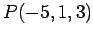 $ P(-5,1,3)$