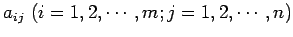 $ a_{ij}\ (i=1,2,\cdots,m;j=1,2,\cdots,n)$