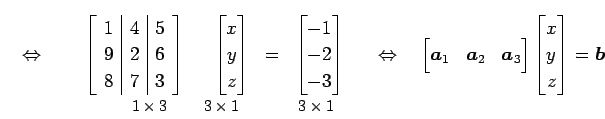 % latex2html id marker 37987
$\displaystyle \quad\Leftrightarrow\quad \underset...
...2} & \vec{a}_{3} \end{bmatrix} \begin{bmatrix}x \\ y \\ z \end{bmatrix}=\vec{b}$