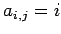 $ a_{i,j}=i$
