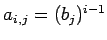 $ a_{i,j}=(b_j)^{i-1}$