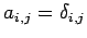 $ a_{i,j}=\delta_{i,j}$