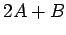 $ 2A+B$