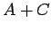 $ A+C$