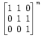 $ \begin{bmatrix}
1\! & \!1\! & \!0 \\ [-0.5ex] 0\! & \!1\! & \!1 \\ [-0.5ex] 0\! & \!0\! & \!1
\end{bmatrix}^n$