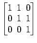 $ \begin{bmatrix}
1\! & \!1\! & \!0 \\ [-0.5ex] 0\! & \!1\! & \!1 \\ [-0.5ex] 0\! & \!0\! & \!1
\end{bmatrix}$