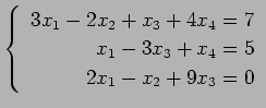 $ \left\{\begin{array}{r}
3x_1-2x_2+x_3+4x_4=7 \\
x_1-3x_3+x_4=5 \\
2x_1-x_2+9x_3=0
\end{array}\right. $