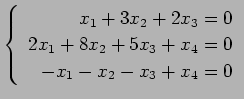 $ \left\{\begin{array}{r}
x_1+3x_2+2x_3=0 \\
2x_1+8x_2+5x_3+x_4=0 \\
-x_1-x_2-x_3+x_4=0
\end{array}\right. $