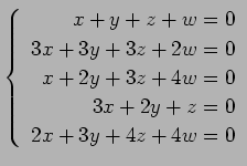 $ \left\{\begin{array}{r}
x+y+z+w=0 \\
3x+3y+3z+2w=0 \\
x+2y+3z+4w=0 \\
3x+2y+z=0 \\
2x+3y+4z+4w=0
\end{array}\right. $
