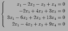 $ \left\{\begin{array}{r}
x_1-2x_2-x_3+x_4=0 \\
-2x_1+4x_2+3x_3=0 \\
3x_1-6x_2+2x_3+13x_4=0 \\
2x_1-4x_2+x_3+9x_4=0
\end{array}\right. $