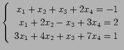 $ \left\{\begin{array}{r}
x_1+x_2+x_3+2x_4=-1 \\
x_1+2x_2-x_3+3x_4=2 \\
3x_1+4x_2+x_3+7x_4=1
\end{array}\right. $