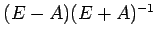 $ (E-A)(E+A)^{-1}$