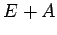 $ E+A$