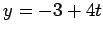 $ y=-3+4t$