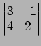 $ \begin{vmatrix}
3\! & \!-1 \\ [-0.5ex] 4\! & \!2
\end{vmatrix}$
