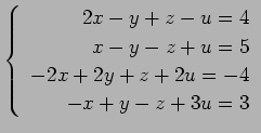 $ \left\{\begin{array}{r}
2x-y+z-u=4 \\
x-y-z+u=5 \\
-2x+2y+z+2u=-4 \\
-x+y-z+3u=3
\end{array}\right. $