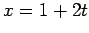 $ x=1+2t$