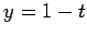 $ y=1-t$