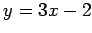 $ y=3x-2$
