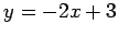 $ y=-2x+3$