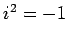 $ i^2=-1$
