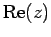 $ \mathrm{Re}(z)$