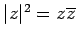$ \vert z\vert^2=z\overline{z}$