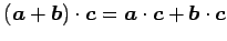 $ (\vec{a}+\vec{b})\cdot\vec{c}=
\vec{a}\cdot\vec{c}+\vec{b}\cdot\vec{c}$