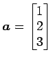 $ \vec{a}=\begin{bmatrix}{1}\\ [-.5ex]{2}\\ [-.5ex]{3}\end{bmatrix}$