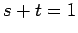 $ s+t=1$