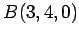 $ B(3,4,0)$