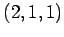 $ (2,1,1)$