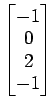 $ \begin{bmatrix}{-1}\\ [-.5ex]{0}\\ [-.5ex]{2}\\ [-.5ex]{-1}\end{bmatrix}$