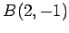 $ B(2,-1)$