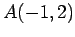 $ A(-1,2)$