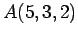 $ A(5,3,2)$