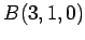 $ B(3,1,0)$