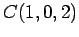 $ C(1,0,2)$