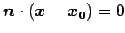 $\displaystyle \vec{n}\cdot(\vec{x}-\vec{x_0})=0$