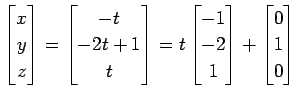 $\displaystyle \begin{bmatrix}x \\ y \\ z \end{bmatrix} = \begin{bmatrix}-t \\ -...
...{bmatrix}-1 \\ -2 \\ 1 \end{bmatrix} + \begin{bmatrix}0 \\ 1 \\ 0 \end{bmatrix}$