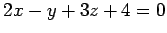 $ 2x-y+3z+4=0$