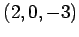 $ (2,0,-3)$
