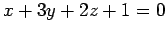 $ x+3y+2z+1=0$