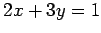 $ 2x+3y=1$