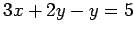 $ 3x+2y-y=5$