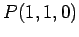 $ P(1,1,0)$