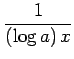 $ \displaystyle{\frac{1}{(\log a)\,x}}$