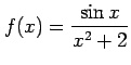 $ \displaystyle{f(x)=\frac{\sin x}{x^2+2} }$