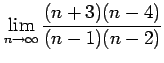 $ \displaystyle{\lim_{n\to\infty}\frac{(n+3)(n-4)}{(n-1)(n-2)}}$