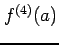 $\displaystyle f^{(4)}(a)$